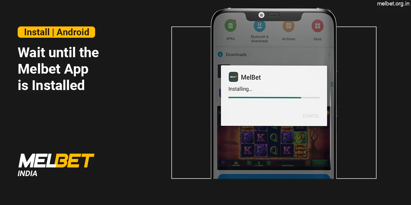 Wait until Melbet Application is installing