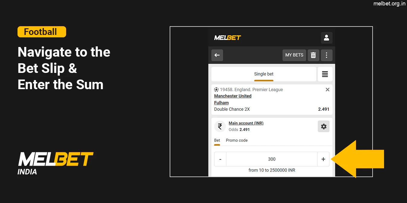 Navigate to the Bet Slip, make changes and fill the sum of the football bet - Melbet