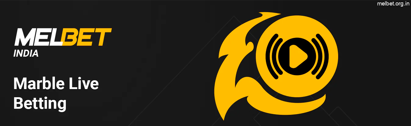 You can Bet on Marble Live Betting at Melbet