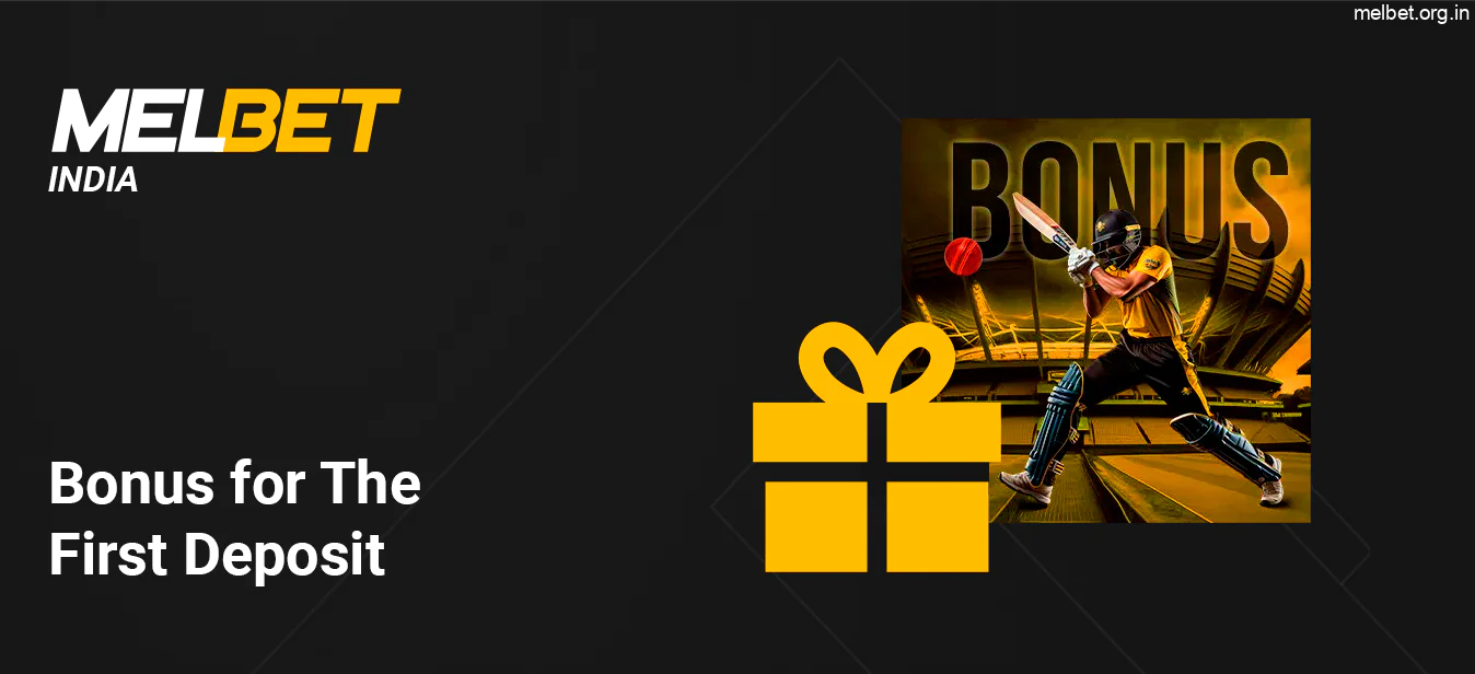 Bonus for the First Deposit - Melbet India